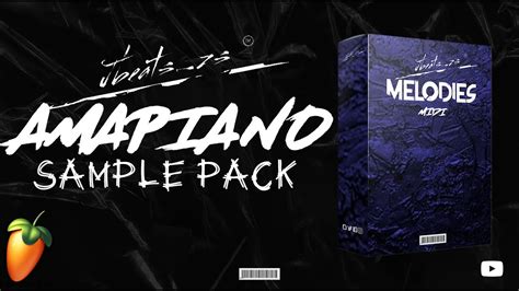 🔥 Free 🔥 Amapiano Melodies And Midi Sample Pack Vol2 Youtube