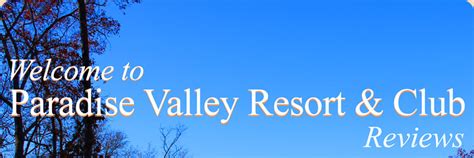 Paradise Valley Resort Club Reviews