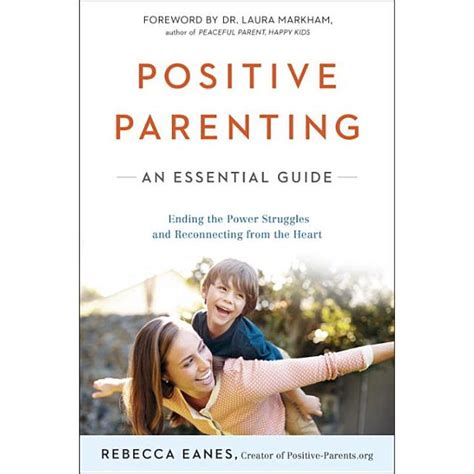 Positive Parent Positive Parenting An Essential Guide Paperback