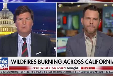 Fox News Host Tucker Carlson And Guest Blame Wildfires Ravaging