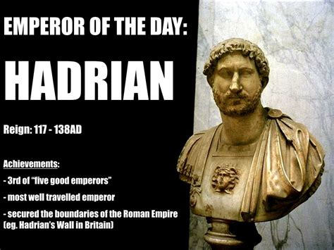 PPT EMPEROR OF THE DAY HADRIAN Reign 117 138AD Achievements 3rd