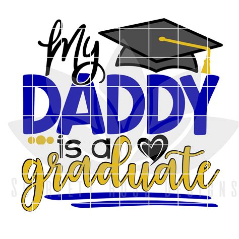 My Daddy Is A Graduate Svg Scarlett Rose Designs