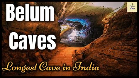 Belum Caves Longest Cave In India Gandikota To Belum Caves