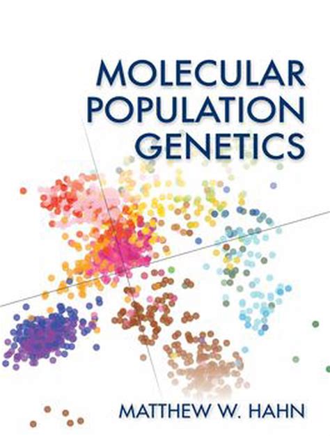 Molecular Population Genetics By Matthew Hahn Paperback 9780878939657