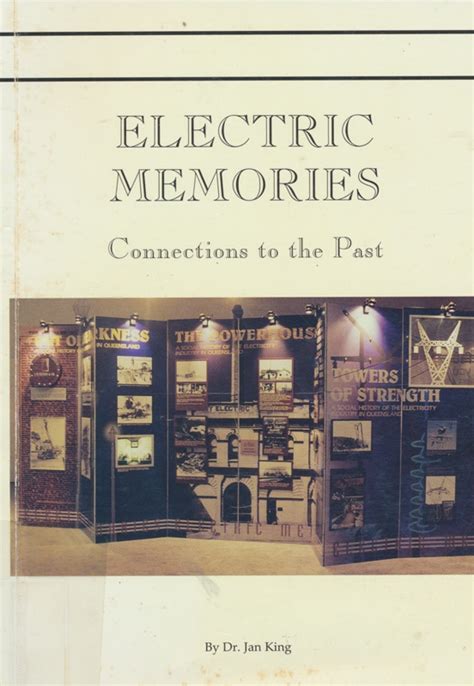 Electric Memories Connections To The Past King Jan 0 9579367 0 2