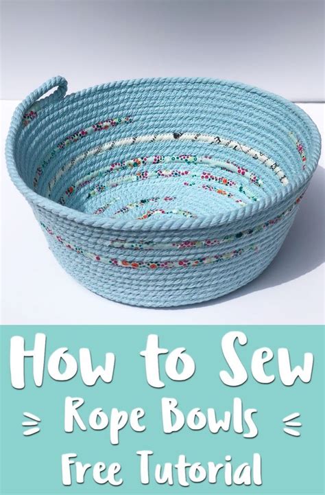 Learn How To Sew Next Level Ropes Bowls From A Free Tutorial With