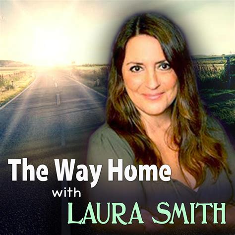 The Way Home With Laura Smith Podcast Wls Am Listen Notes