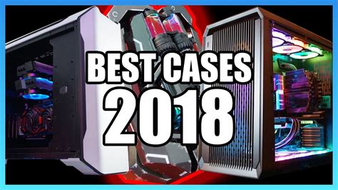 The Best Pc Cases Of 2018 Computex Edition Youtube