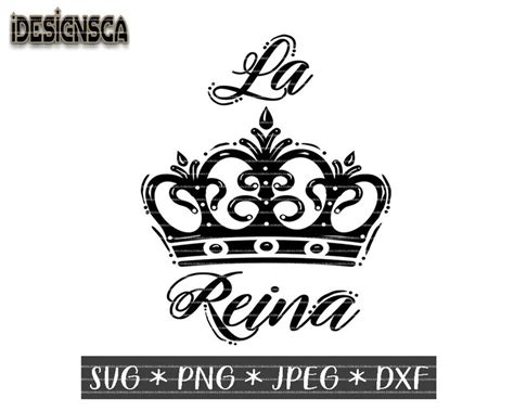 La Reina Svg Spanish Quote Svg Png Jpeg Dxf Cut Files Etsy