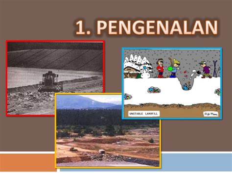 Di sini, ada kesan negara akhirnya, kita tak pernah bisa menyelesaikan banjir dan longsor secara terpadu. Strategi pengurusan tapak pelupusan sisa dan kesan terhadap