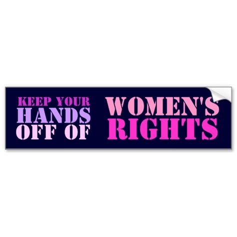 Nothing Mundane Hands Off Womens Rights Bumper Sticker