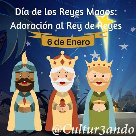 Feliz Día De Reyes Repost Cultur3ando Día De Los Reyes Cada 6