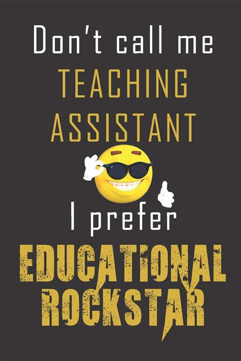 Buy Dont Call Me Teaching Assistant I Prefer Educational Rockstar Fun