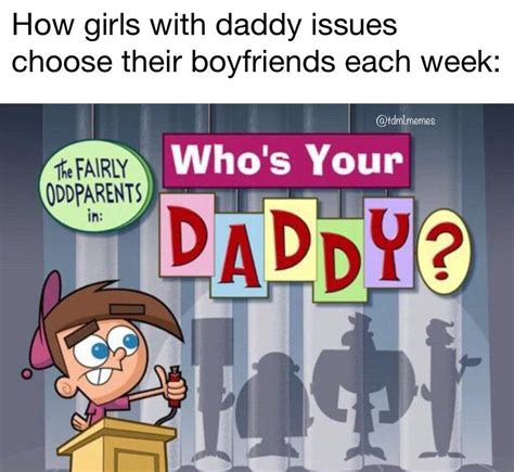 Daddy Issues Meme Original Memes Amino