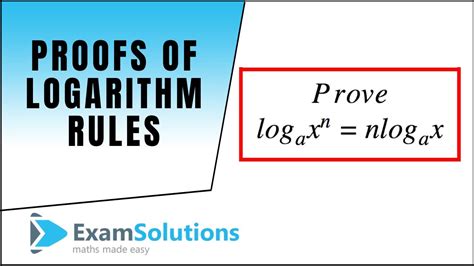 Proofs Of Logarithm Rules Examsolutions Maths Revision Youtube