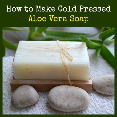 How To Make Cold Pressed Aloe Vera Soap Backdoor Survival