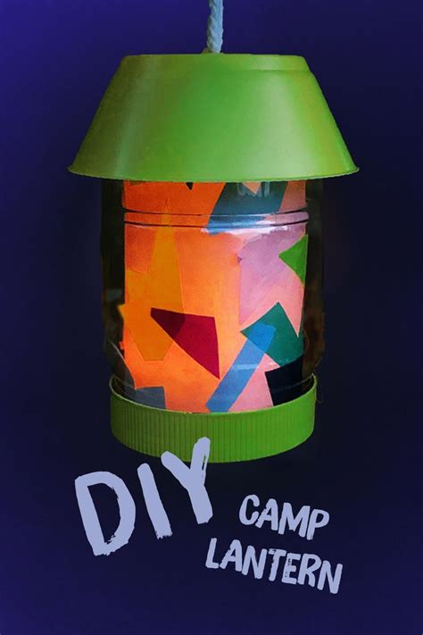 Make A Kid Safe Upcycled Camp Lantern Camping Crafts For Kids