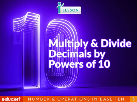 Multiply And Divide Decimals By Powers Of 10 Lesson Plans