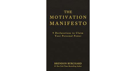 The Motivation Manifesto By Brendon Burchard