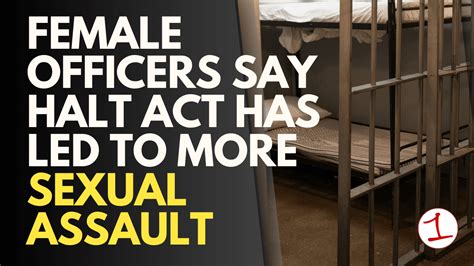 Female Officers Say They Have Been Subject To More Sexual Harassment Assault Since Halt Act Was