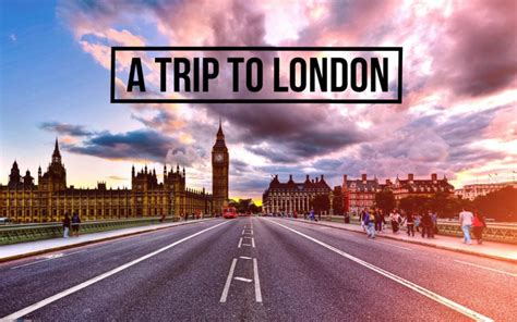 How To Plan The Perfect Trip To London Wassup Mate