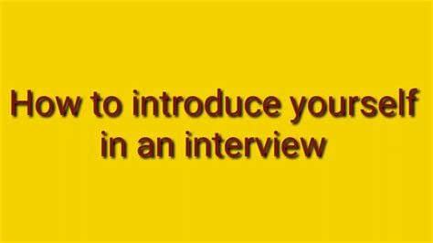 How To Introduce Yourself In An Interview Youtube