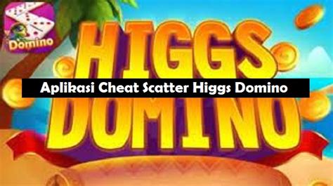 cheat scatter higgs domino apk