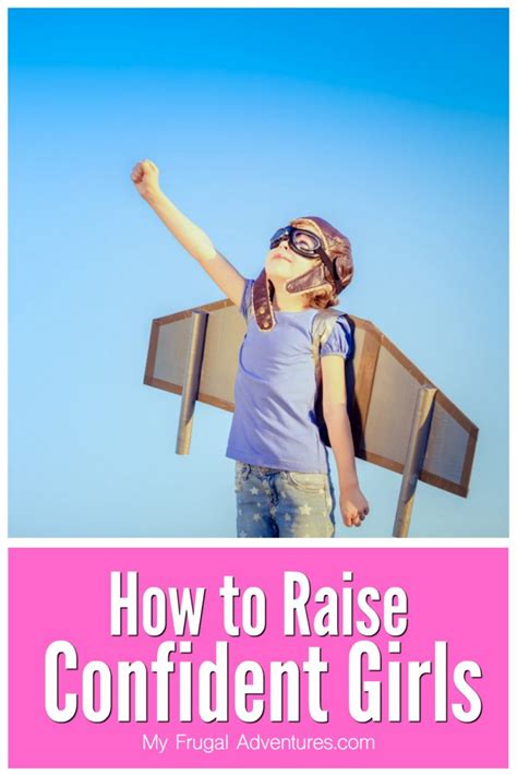 How To Raise Confident Girls Speakbeautiful My Frugal Adventures
