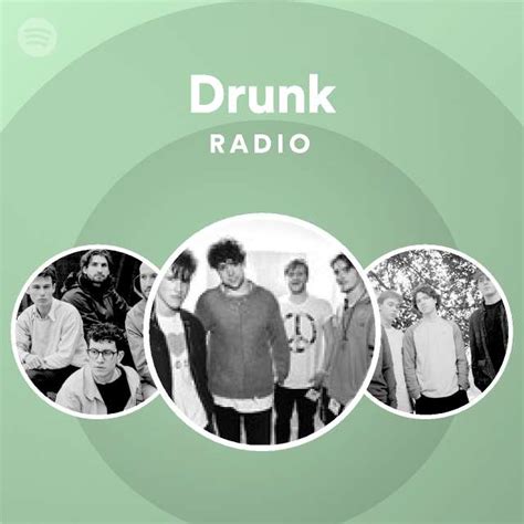 drunk radio playlist by spotify spotify