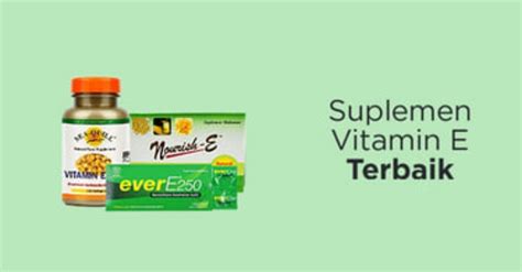Witamina Blog Manfaat Suplemen Vitamin E Untuk Kulit