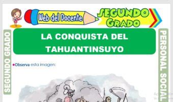 La Conquista Del Tahuantinsuyo Para Segundo Grado De Primaria The Best Porn Website