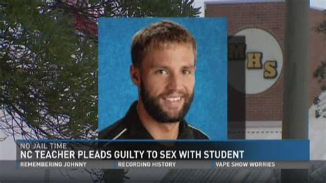 Nc Teacher Pleads Guilty To Having Sex With Student Will Serve No Jail