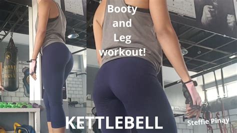 Kettlebell Workout For Better Leg And Butt Steffie Pinay Youtube