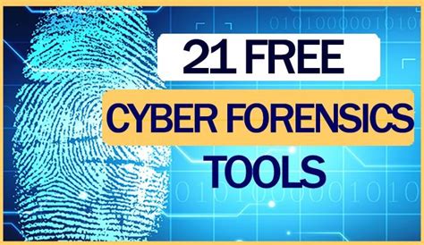 21 Best Free Digital Forensic Investigation Tools