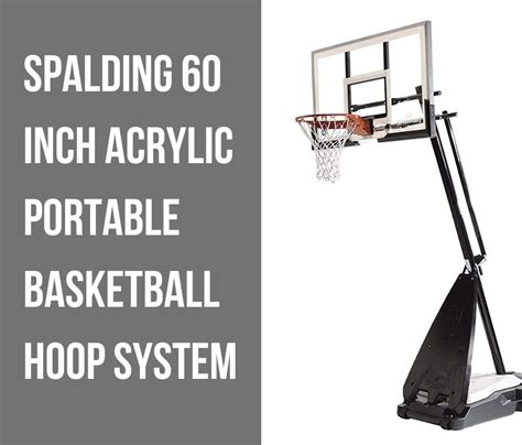 Spalding 60 Inch Acrylic Portable Basketball Hoop System