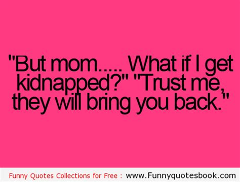 Funny Quotes About Moms Quotesgram