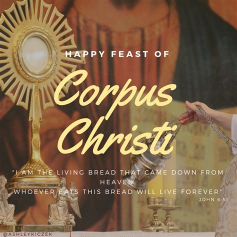 Quotes For The Soul Happy Feast Of Corpus Christi Feast Of Corpus