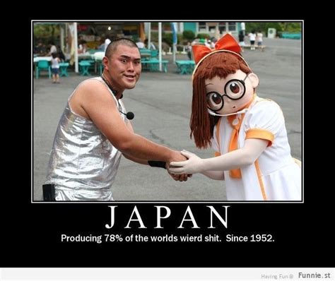 Pin By Sean S On Really Japan Funny Motivational Pictures Japan Funny Jokes Photos