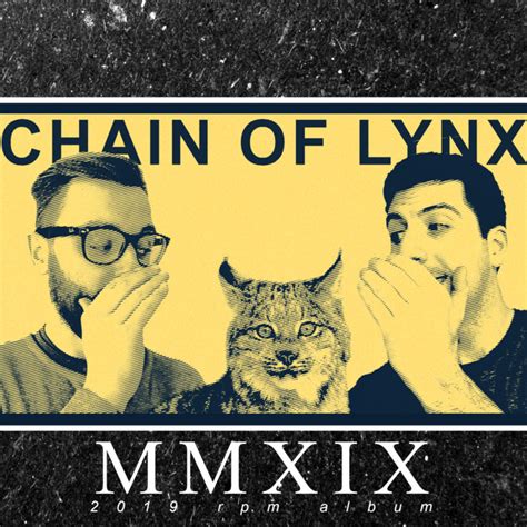 Mmxix 2019 Rpm Album Chain Of Lynx