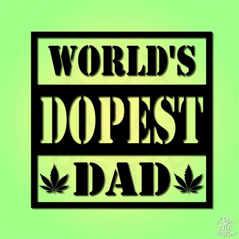 Funny Dad Quotes Worlds Dopest Dad Svg Cut File Clipart Etsy