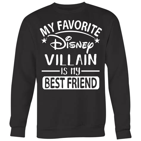 My Favorite Disney Villain Is My Best Friend Shirts Best