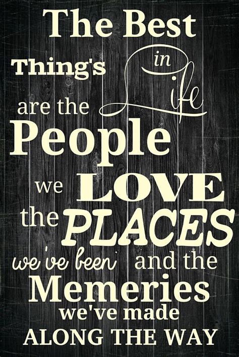 The Best Things In Life Are The People We Love The Places Weve Been Digital Download Art Decor