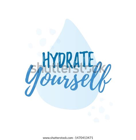Hydrate Yourself Quote Calligraphy Text Vector Stock Vector Royalty