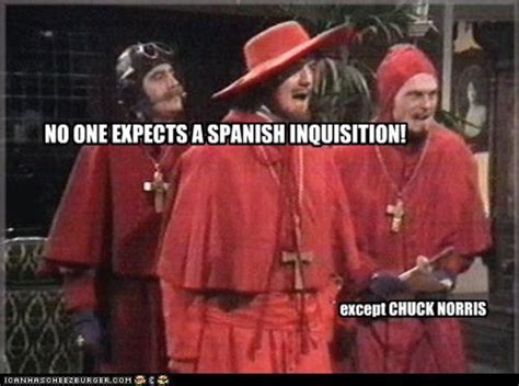 Nobody expects the spanish inquisition! Image - 242033 | Nobody Expects The Spanish Inquisition ...