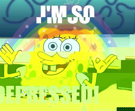 Im So Depressed Spongebob Rainbow Quickmeme