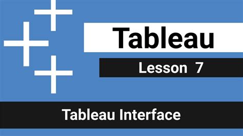 Lesson 7 Tableau Interface Youtube