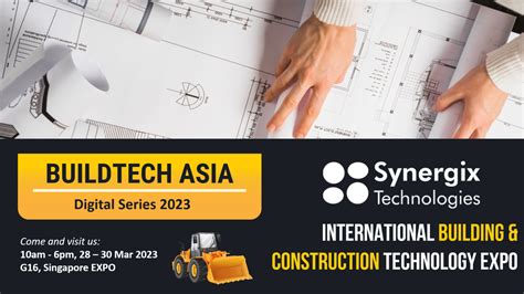 Buildtech Asia 2023 At Singapore Expo Synergix Technologies Erp