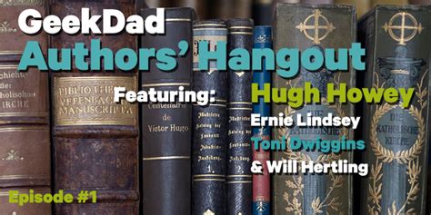 Geekdad Authors Hangout Episode 1 Wired