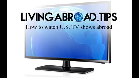 How To Watch Us Tv Shows Abroad Overseas Youtube