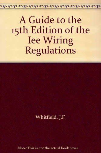 A Guide To The 15th Edition Of The Iee Wiring Regulations By J F